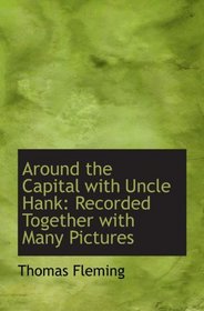 Around the Capital with Uncle Hank: Recorded Together with Many Pictures