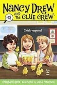 Chick-napped! (Nancy Drew and the Clue Crew)