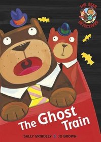 The Ghost Train (Bear Detectives)