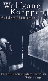Auf dem Phantasieross: Prosa aus dem Nachlass (German Edition)