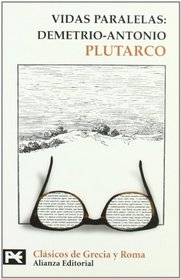 Vidas Paralelas/ Parallel Lives: Demetrio-antonio (Biblioteca Tematica) (Spanish Edition)