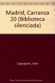 Madrid, Carranza 20 (Biblioteca silenciada ; 1) (Spanish Edition)