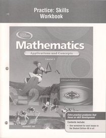 Mathematics: Applications and Concepts, Course 3, Practice Skills Workbook