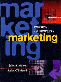 Strategy and Process in Marketing: A European Perspective