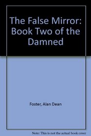 The False Mirror: Book Two of the Damned