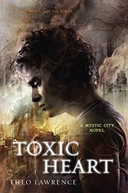 Toxic Heart (Mystic City, Bk 2)