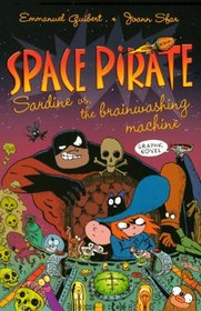 Space Pirate Sardine Vs. The Brainwashing Machine (Turtleback School & Library Binding Edition)
