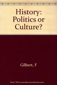 History: Politics or Culture? : Reflections on Ranke and Burckhardt