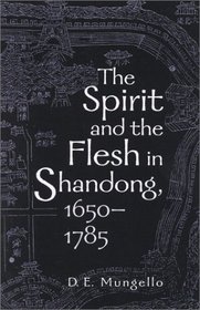 The  Spirit and the Flesh in Shandong, 1650-1785