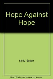 HOPE AGAINST HOPE