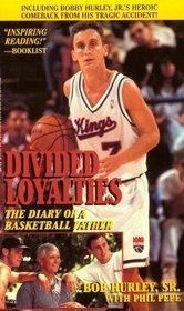 Divided Loyalties: The Diary of a Basketball Father