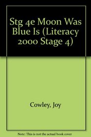 When the Moon Was Blue (Literacy 2000 Stage 4)
