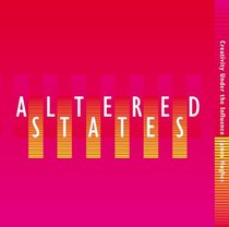 Altered States: Creativity Under the Influence