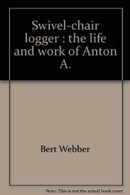 Swivel-chair logger: The life and work of Anton A. 