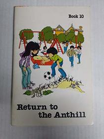 Return to the Anthill (Book 10)