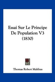 Essai Sur Le Principe De Population V3 (1830) (French Edition)