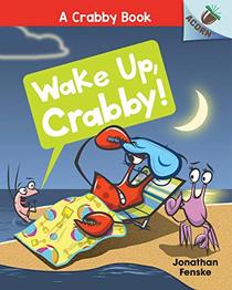 Wake Up, Crabby! (Crabby, Bk 3)