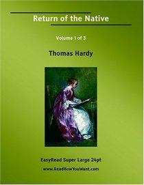Return of the Native Volume 1 of 3   [EasyRead Super Large 24pt Edition]