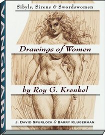 Drawings of Women by Roy G. Krenkel: Sibyls, Sirens & Swordswomen