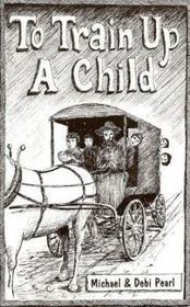 To Train Up A Child