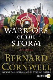 Warriors of the Storm (Last Kingdom, Bk 9) (Larger Print)