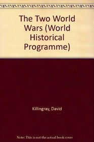 The Two World Wars (World Historical Programme)