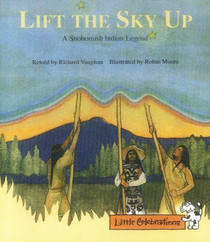 Lift the sky up: A Snohomish Indian legend