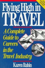 Flying High in Travel: A Complete Guide to Careers in the Travel Industry