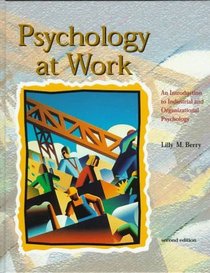 Psychology At Work:An Introduction To Industrial And Organizational Psychology