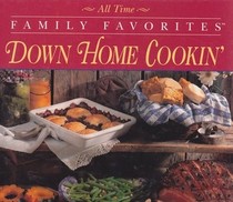 All Time Family Favorites Down Home Cookin'