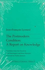 The Postmodern Condition: A Report on Knowledge (Theory and History of Literature)