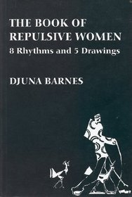 The Book of Repulsive Women: 8 Rhythms and 5 Drawings (Sun and Moon Classics)