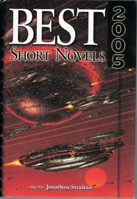 Best Short Novels of 2005 (Best Short Novels, Volume 2)