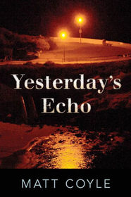 Yesterday's Echo (Rick Cahill, Bk 1)