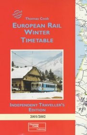 Thomas Cook European Rail Timetable 2001-2002: Winter - Independent Traveller's Edition (Independent Traveller's Guides)