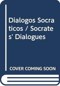 Dialogos Socraticos / Socrates' Dialogues (Spanish Edition)
