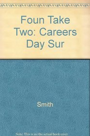 Foun Take Two: Careers Day Sur (Take two books)
