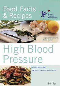 High Blood Pressure: Food Facts and Recipes (Hamlyn Power of Food S.)