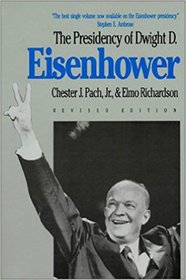 Presidency of Dwight D. Eisenhower (American Presidency series)