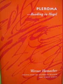 pleroma: -Reading in Hegel (Meridian: Crossing Aesthetics)