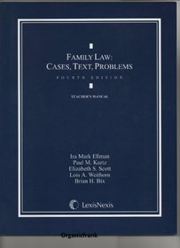 Family Law: Cases, Text, Problems - Teacher's Manual