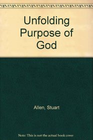 Unfolding Purpose of God