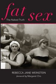 Fat Sex: The Naked Truth