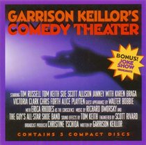 Garrison Keillor's Comedy Theater: More Songs and Sketches from a Prairie Home Companion