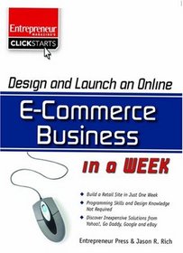Design and Launch an eCommerce Business in a Week (Entrepreneur Magazine's Click Starts)