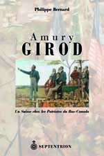Amury Girod: Un suisse chez les patriotes du Bas-Canada (French Edition)