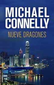 Nueve dragones Spanish Edition, Michael Connelly. (Hardcover 849918183X)