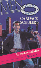 For the Love of Mike (Men Made in America: Texas, No 43)
