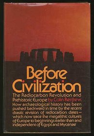 Before civilization: The radiocarbon revolution and prehistoric Europe