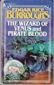 THE WIZARD OF VENUS AND PIRATE BLOOD